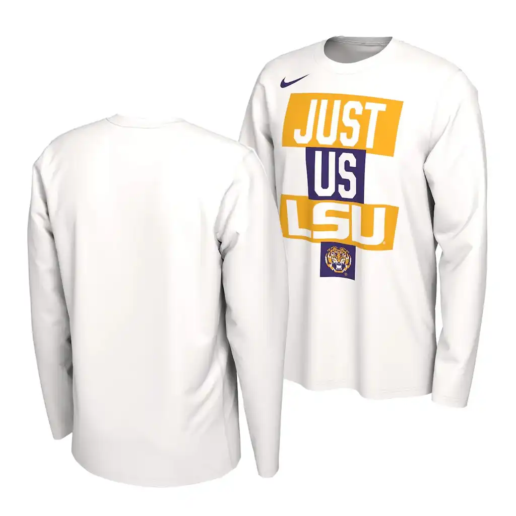 Men's LSU Tigers JUST US Bench Postseason Long Sleeve White 2021 March Madness NCAA Basketball T-Shirt